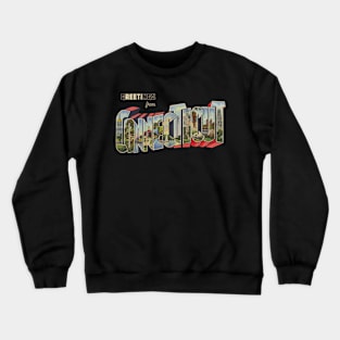 Greetings from Connecticut Crewneck Sweatshirt